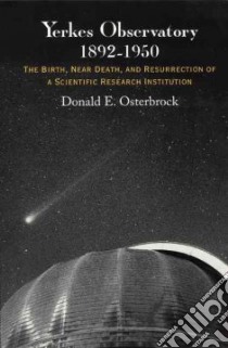 Yerkes Observatory, 1892-1950 libro in lingua di Osterbrock Donald E.