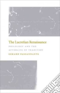 The Lucretian Renaissance libro in lingua di Passannante Gerard