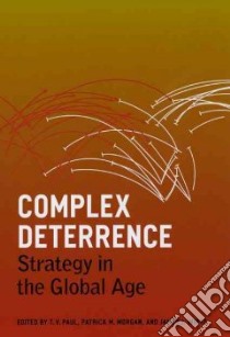 Complex Deterrence libro in lingua di Paul T. V. (EDT), Morgan Patrick M. (EDT), Wirtz James J. (EDT)