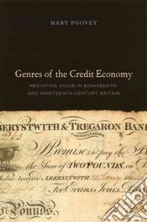 Genres of the Credit Economy libro in lingua di Poovey Mary