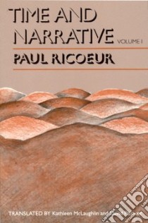 Time and Narrative libro in lingua di Ricoeur Paul, Blamey Kathleen, Pellauer David (TRN)