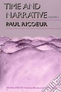 Time and Narrative libro in lingua di Ricoeur Paul, Blamey Kathleen, Pellauer David (TRN)