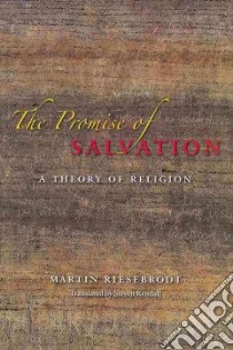 The Promise of Salvation libro in lingua di Riesebrodt Martin, Rendall Steven (TRN)