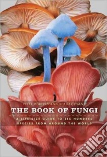 The Book of Fungi libro in lingua di Roberts Peter, Evans Shelley
