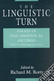 The Linguistic Turn libro in lingua di Rorty Richard M. (EDT)