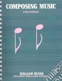 Composing Music libro in lingua di Jeffrey Ainis