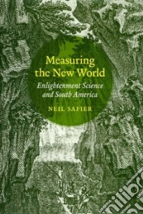 Measuring the New World libro in lingua di Safier Neil