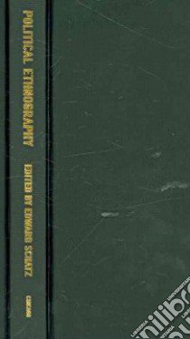 Political Ethnography libro in lingua di Schatz Edward (EDT), Aronoff Myron J. (FRW)