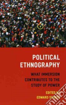 Political Ethnography libro in lingua di Schatz Edward (EDT), Aronoff Myron J. (FRW)