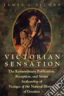 Victorian Sensation libro in lingua di Secord James A.