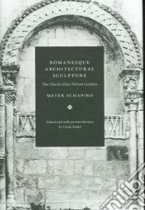 Romanesque Architectural Sculpture libro in lingua di Seidel Linda