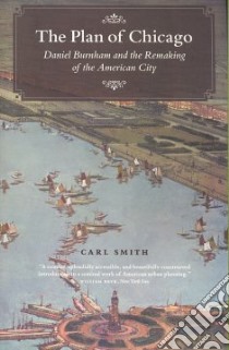 The Plan of Chicago libro in lingua di Smith Carl S.