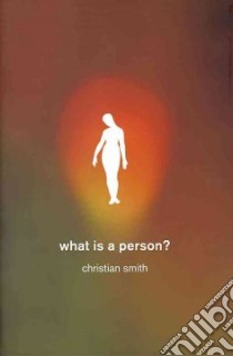 What Is a Person? libro in lingua di Smith Christian