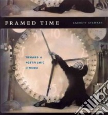 Framed Time libro in lingua di Stewart Garrett