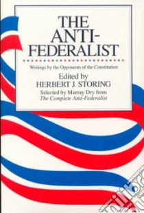 The Anti-Federalist libro in lingua di Storing Herbert (EDT)