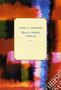 Rhetoric, Modality, Modernity libro in lingua di Struever Nancy S.