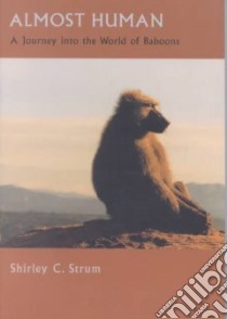 Almost Human libro in lingua di Strum Shirley C.