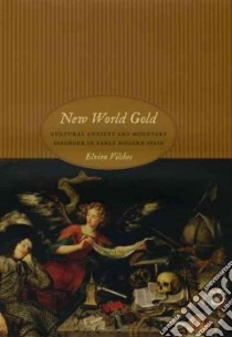 New World Gold libro in lingua di Vilches Elvira