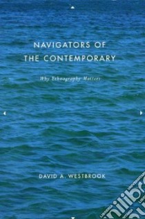 Navigators of the Contemporary libro in lingua di Westbrook David A.