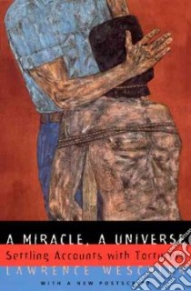 A Miracle, a Universe libro in lingua di Weschler Lawrence