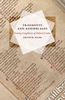 Fragments and Assemblages libro in lingua di Bahr Arthur