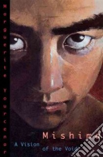 Mishima libro in lingua di Yourcenar Marguerite, Manguel Alberto (TRN), Richie Donald (FRW)