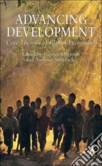Advancing Development libro in lingua di Mavrotas George (EDT), Shorrocks Anthony (EDT), Sen Amartya (FRW)
