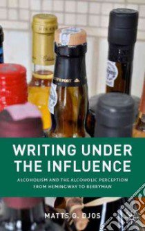 Writing Under the Influence libro in lingua di Djos Matts G.