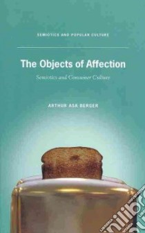 The Objects of Affection libro in lingua di Berger Arthur Asa