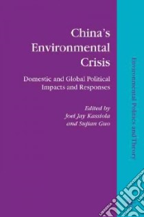 China's Environmental Crisis libro in lingua di Kassiola Joel Jay (EDT), Guo Sujian (EDT)