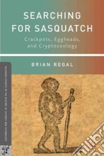 Searching for Sasquatch libro in lingua di Regal Brian
