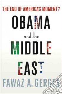 Obama and the Middle East libro in lingua di Gerges Fawaz A.