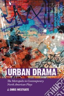 Urban Drama libro in lingua di Westgate J. Chris