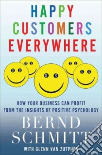 Happy Customers Everywhere libro in lingua di Schmitt Bernd, Van Zutphen Glenn