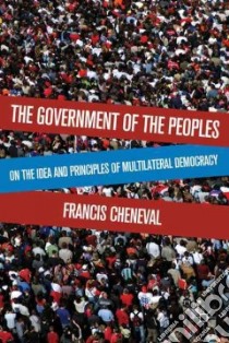 The Government of the Peoples libro in lingua di Cheneval Francis