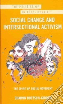 Social Change and Intersectional Activism libro in lingua di Doetsch-kidder Sharon