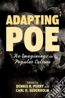 Adapting Poe libro in lingua di Perry Dennis R. (EDT), Sederholm Carl H. (EDT)