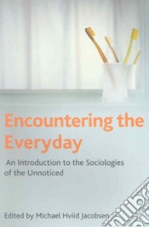 Encountering the Everyday libro in lingua di Jacobsen Michael Hviid