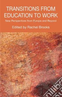 Transitions from Education to Work libro in lingua di Brooks Rachel (EDT)