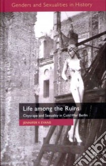 Life Among the Ruins libro in lingua di Evans Jennifer V.