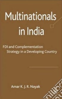 Multinationals in India libro in lingua di Nayak Amar K. J. R.