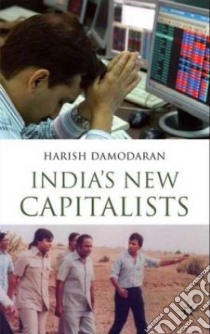 India's New Capitalists libro in lingua di Damodaran Harish, Nilekani Nandan (FRW)