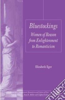 Bluestockings libro in lingua di Eger Elizabeth