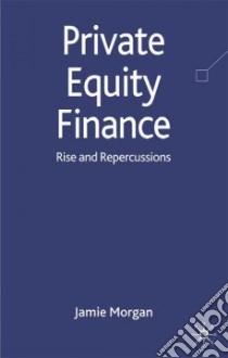 Private Equity Finance libro in lingua di Morgan Jamie