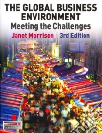 The Global Business Environment libro in lingua di Morrison Janet