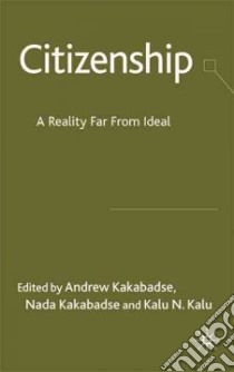 Citizenship libro in lingua di Kakabadse Andrew (EDT), Kakabadse Nada (EDT), Kalu Kalu Ndukwe (EDT)