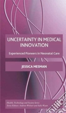 Uncertainty in Medical Innovation libro in lingua di Mesman Jessica
