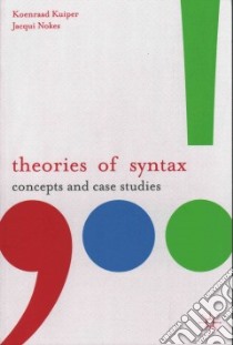 Theories of Syntax: Concepts and Case Studies libro in lingua di Kuiper Koenraad, Nokes Jacqui