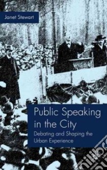 Public Speaking in the City libro in lingua di Stewart Janet