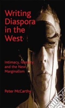 Writing Diaspora in the West libro in lingua di McCarthy Peter